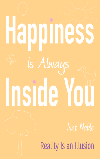 Happiness Is Always Inside You
